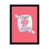 Start Now Not Tomorrow Photo Frame